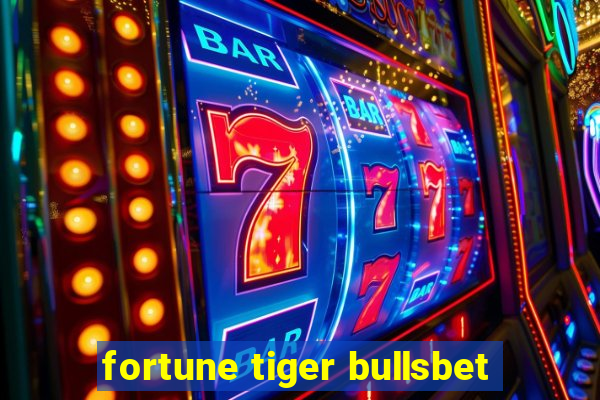 fortune tiger bullsbet